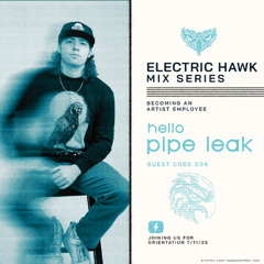 ELECTRIC HAWK MIX SERIES: 006 PIPE LEAK