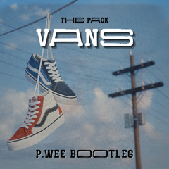 The Pack - Vans (p.wee Bootleg)