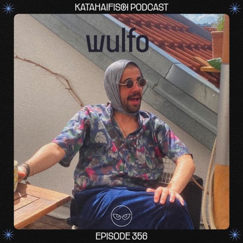 KataHaifisch Podcast 356 -  wulfo