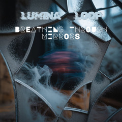 Breathing Through Mirrors