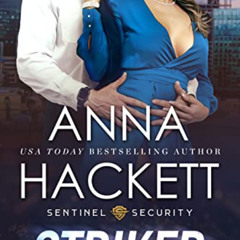 GET KINDLE 💗 Striker (Sentinel Security Book 3) by  Anna Hackett [EBOOK EPUB KINDLE
