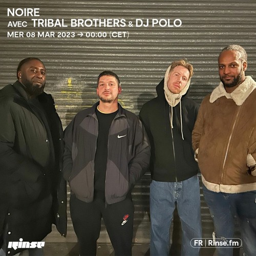 NOIRE avec Tribal Brothers & DJ Polo - 08 Mars 2023