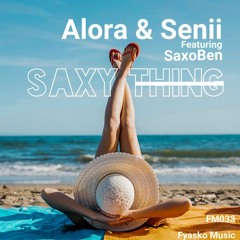 Saxy Thing (Feat. SaxoBen) - Alora & Senii