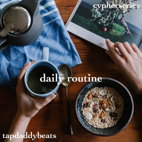 daily routine (5/7/22)