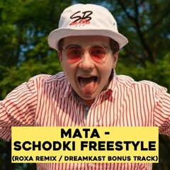 Mata - Schodki Freestyle (ROXA REMIX / DREAMKAST Bonus Track)