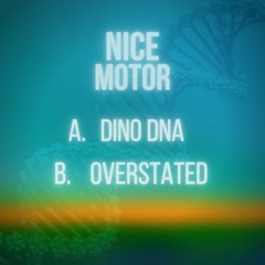 01 - Nice Motor - Dino DNA