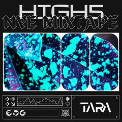 NYE TARA MIXTAPE AT HIGH5 2024