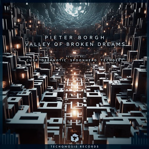 Pieter Borgh - Valley Of Broken Dreams (TechDeeJ Remix) [PREVIEW]
