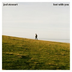 Lost With You - Joel Stewart