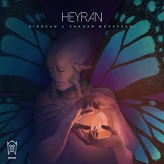 Hirosan & Shahab Mozaffari - Heyran [Prod by. Hirosan]