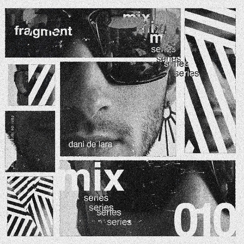 FRAGMENT 010 - DANI DE LARA