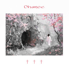 Chance [p.Whatswrongchase+Kuze]