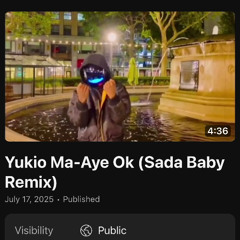 Yukio Ma -Aye Ok Sada Baby Remix