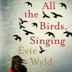 (PDF) Books Download All the Birds, Singing BY Evie Wyld (Read-Full$