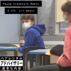 Pause Freestyle 2 (Ft. Lil West)