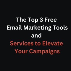 3 best free email marketing tools and services lookinglion Digital Debashree Dutta