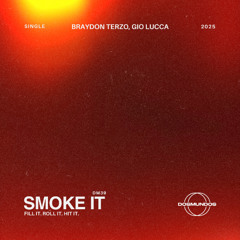 Braydon Terzo & Gio Lucca - Smoke it [DOSMUNDOS]