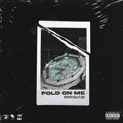Fold On Me Ft : Dolo