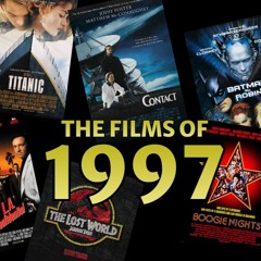 Episode 242 - A Discussion Of The Films Of 1997