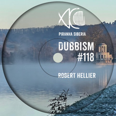 DUBBISM #118 - Robert Hellier