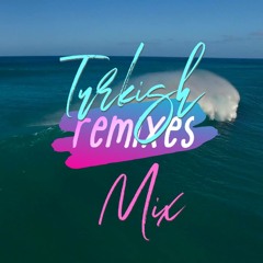Turkish Remixes Mix / Muzaffer Özcaner