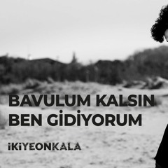 İkiye On Kala - Evvelki Sene (Bavulum Kalsın Ben Gidiyorum)