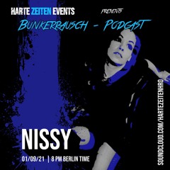 Nissy @ BunkerRausch Podcast by Harte Zeiten | New Shows weekly !!