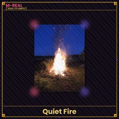QUIET FIRE