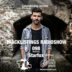 Tracklistings Radio Show #098 (2023.03.10) : Starfox (2nd Hour) @ Deep Space Radio