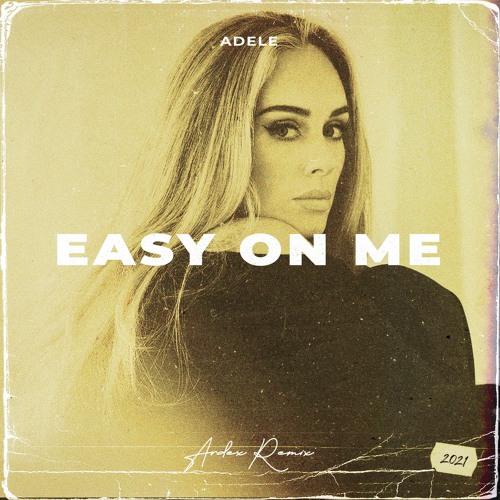 Adele - Easy On Me (Ardex Remix)