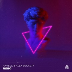 Anyelo & Alex Beckett - Hero