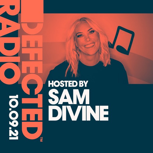 Stream Defected Radio Show Hosted By Sam Divine - 10.09.21 by Defected  Records | Listen online for free on SoundCloud