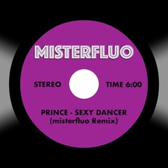 PRINCE - SEXY DANCER (misterfluo Remix)
