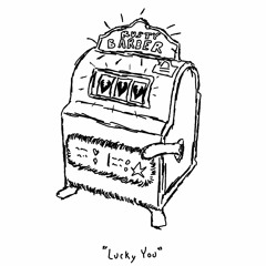 rusty barber - lucky you ♥︎