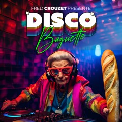 Disco Baguette - French Remixes !