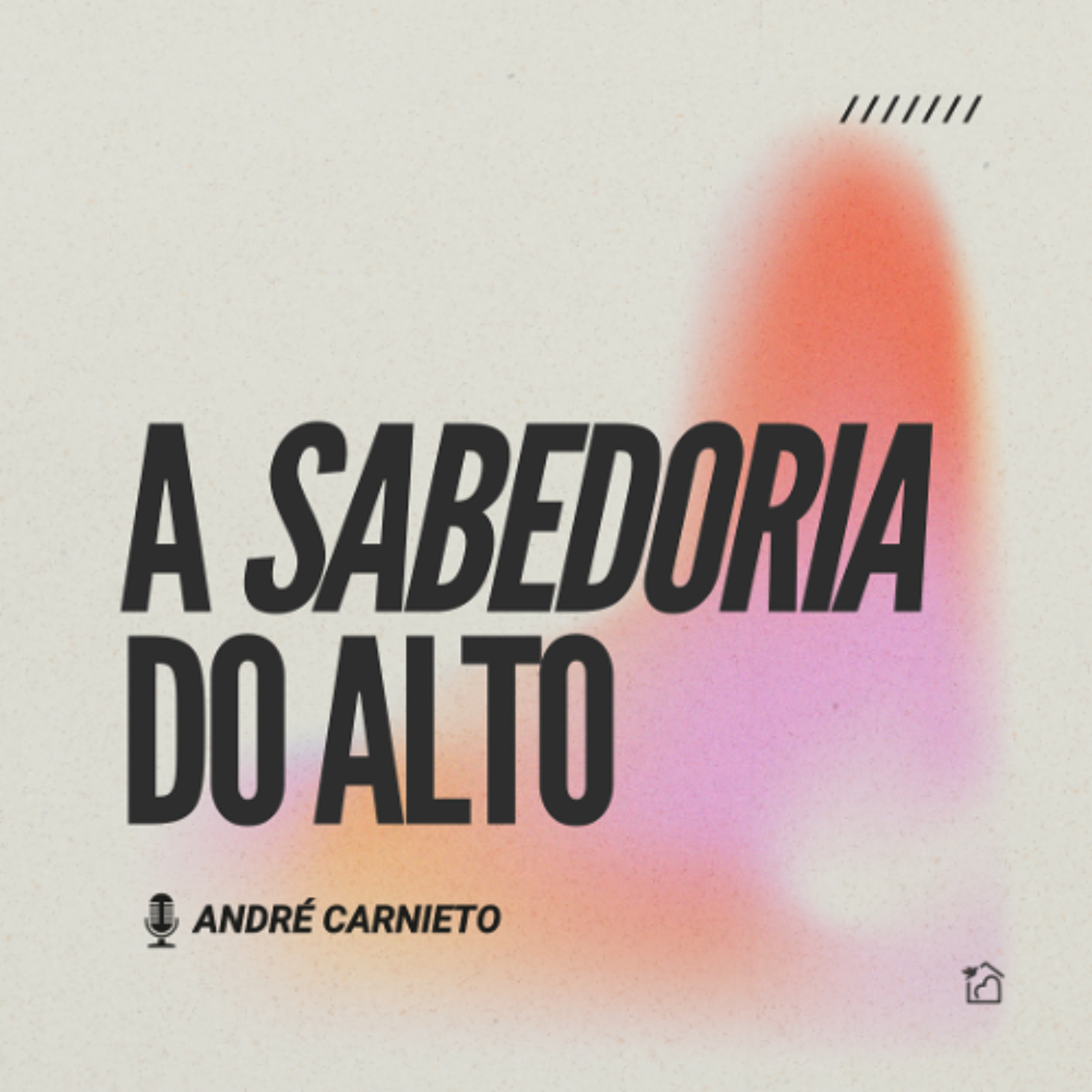 A Sabedoria do Alto - André Carnieto 22/06/2025 episode artwork