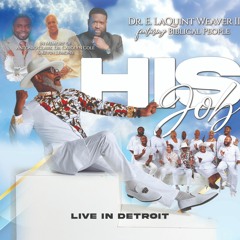His Job  /Dr. E. LaQuint Weaver II  feat...Biblical People