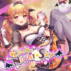Stream かぷっとNight☆Sky （Twinkle Star Magic☆ ver.） by 夜空
