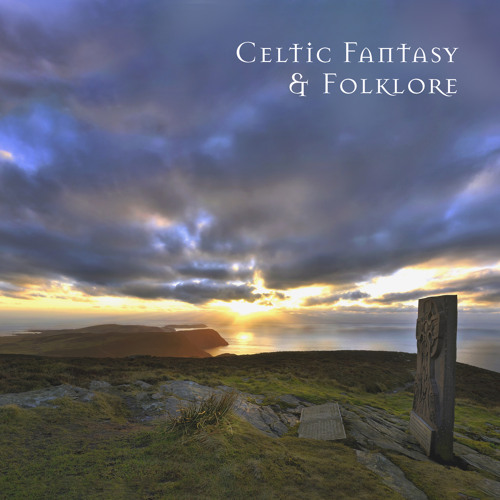 Stream Celtic Spirituality | Listen to Celtic Fantasy & Folklore ...