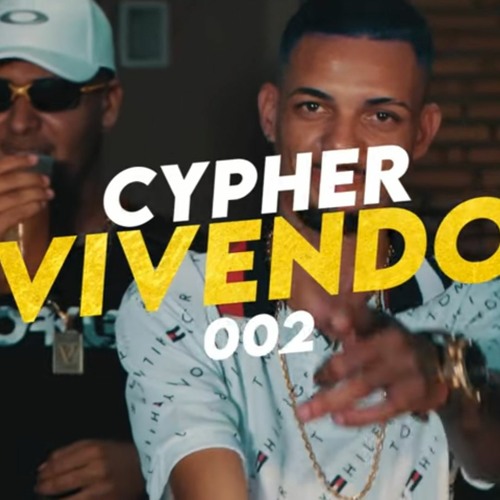 CYPHER VIVENDO 002 MCs DB, BOMBOM, MIKA, DUDU HR, LARANJINHA, GODONHO, ANJIN E MAGRINHO