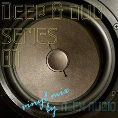 DEEP & DUB Series 01 // strictly vinyl // analogue raw mix