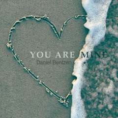 You Are Mine (with Daniel Bentzen)