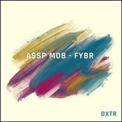 A$AP Mob - FYBR (DXTR Remix)