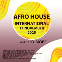 DjMobe - Afro House Internacional 🌏  Mix 11 November 2025