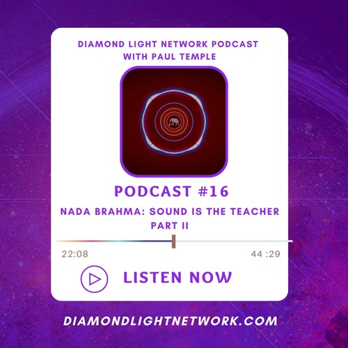 Podcast 16. Nada Brahma: Sound Is the Teacher (part 2)