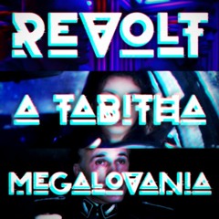 REVOLT - A "tabitha💕" Megalovania