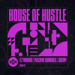 Flynninho, Maximo Quinones, Sherm - Miami EP [HOUSE OF HUSTLE]