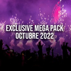 EXCLUSIVE MEGA PACK OCTUBRE 2022 [253 Tracks] (2.8 GB)