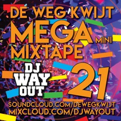 De Weg Kwijt MEGA Mini Mixtape Week 21 REUPLOAD