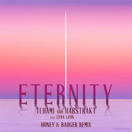 Tchami & Habstrakt - Eternity (feat. Lena Leon) [Honey & Badger Remix]